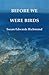 Before We Were Birds by Susan Edwards Richmond