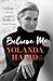 Believe Me by Yolanda Hadid