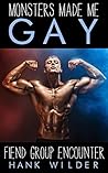 Monsters Made Me Gay: Fiend Group Encounter