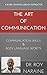 THE ART OF COMMUNICATION: COMMUNICATION SKILLS & BODY LANGUAGE SECRETS