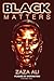 Black Matters, Volume II: Plagues Of Dysfunction
