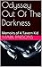 Odyssey Out Of The Darkness...