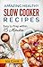 Amazing Healthy Slow Cooker...