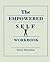 The Empowered Self Workbook