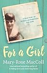 For a Girl: A True Story of Secrets, Motherhood and Hope For a Girl: A True Story of Secrets, Motherhood and Hope