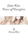 Julie Klar - Dean of Discipline: A Bound and Gagged Adventure Story