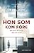 Hon som kom före by J.P. Delaney