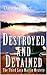 Destroyed and Detained : Sara Martin Series