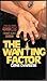 The Wanting Factor