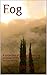 Fog: A collection of writin...
