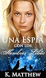 Una Espía con los Hombres Lobos (Spanish Edition)