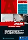 Angular: Das umfassende Handbuch zum JavaScript-Framework. Einführung, Praxis, TypeScript und ECMAScript 2015. Ab Angular 2