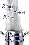 Patty's Potent Potion by Robin Alexander