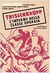 ThyssenKrupp: l'inferno della classe operaia