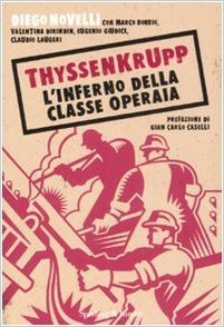 ThyssenKrupp: l'inferno della classe operaia