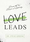 Book cover for Love Leads: The Spiritual Connection Between Your Relationships and Productivity