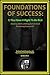 Foundations Of Success - You Have A Right To Be Rich: Dealing With Limiting Beliefs And Becoming Successful