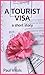 A Tourist Visa