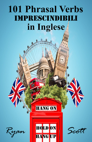 101 Phrasal Verbs imprescindibili in Inglese