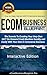 ECOM BUSINESS BLUEPRINT ( Interactive Edition): How To make Money With E-commerce Business