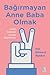 Bağırmayan Anne Baba Olmak by Hal Edward Runkel
