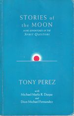 Stories of the Moon: More Adventures of the Spirit Questors
