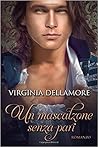 Un mascalzone senza pari by Virginia Dellamore