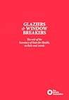 Glaziers and Window Breakers