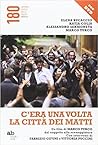 C'era una volta la città dei matti