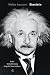Einstein. Jego życie, jego wszechświat