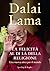 La felicità al di là della religione by Dalai Lama XIV