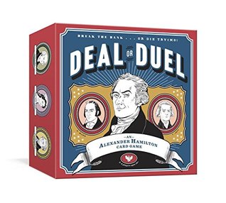 Deal or Duel Hamilton Game: An Alexander Hamilton Card Game