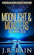 Moonlight & Monsters: Ten Vampire Tales