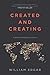Created and Creating: A Biblical Theology Of Culture