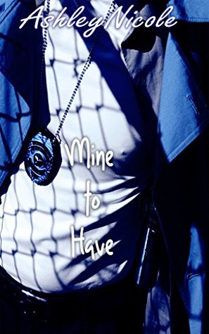 Mine to Have (Mine Series Book 2)