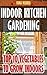 Indoor Kitchen Gardening: Top 10 Vegetables To Grow Indoors