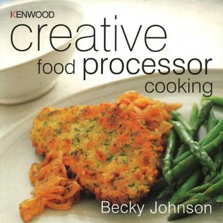 Kenwood Creative Food Processor Cooking (Paperback)