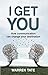 I GET YOU: How Communicatio...