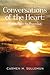 Conversations of the Heart From Pain to Promise