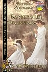 Barkerville Beginnings by A.M. Westerling