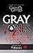 Gray Tones by R.L. Akers
