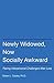 Newly Widowed, Now Socially Awkward by Eileen L. Cooley Newly Widowed, Now Socially Awkward by Eileen L. Cooley