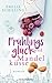 Frühlingsglück und Mandelküsse: Roman (German Edition)