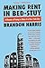 Making Rent in Bed-Stuy: A Memoir of Trying to Get By in New York City – A Funny and Painful Coming-of-Age Chronicle in Gentrifying Brooklyn