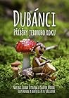 Dubánci - Příběhy jednoho roku by Leona Šťastná
