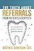 The Truth About Referrals f...