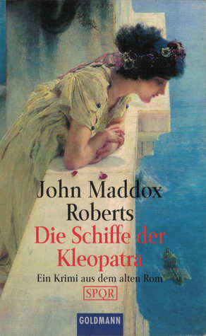 Die Schiffe der Kleopatra (SPQR, #9)