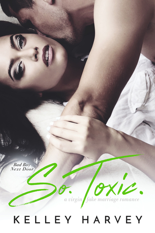 So. Toxic. (Bad Boy Next Door, #4)