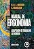 Manual de Ergonomia: Adaptando o Trabalho ao Homem (Portuguese Edition)