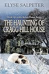 The Haunting of Cragg Hill House (Kelsey Porter #4)